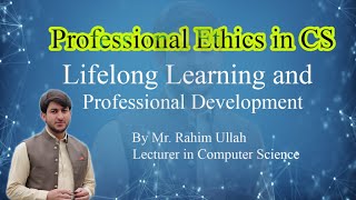 Professional Ethics, Lecture No 9. Lifelong Learning and Professional Development.