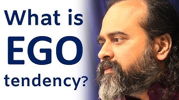 What is the ego tendency? || Acharya Prashant (2018)