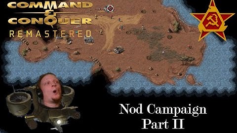 C&C Remastered -  Nod Campaign - Part 2
