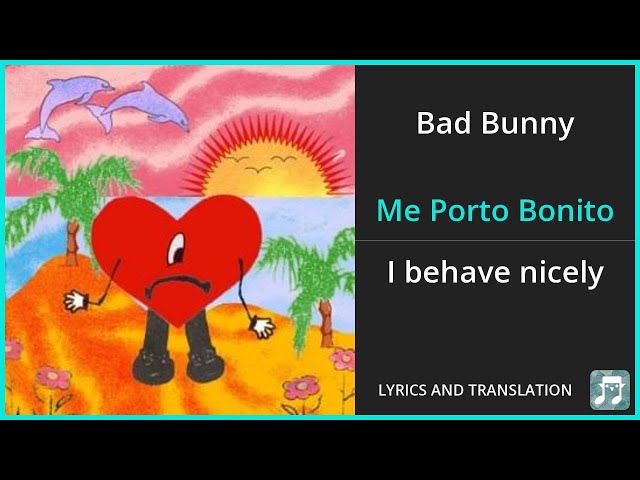 Bad Bunny & Chencho Corleone's 'Me Porto Bonito' Lyrics in English