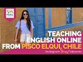 Day in the Life Teaching English Online from Pisco Elqui, Chile with Leslie Mendez