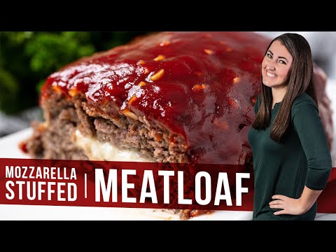 How to Make Mozzarella Stuffed Meatloaf