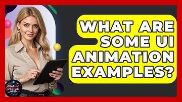 What Are Some UI Animation Examples? - Graphic Design Nerd