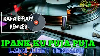 💯LAGU JOGET TERBARU 2020 IPANK KU PUJA PUJA BY ADO BATA✅