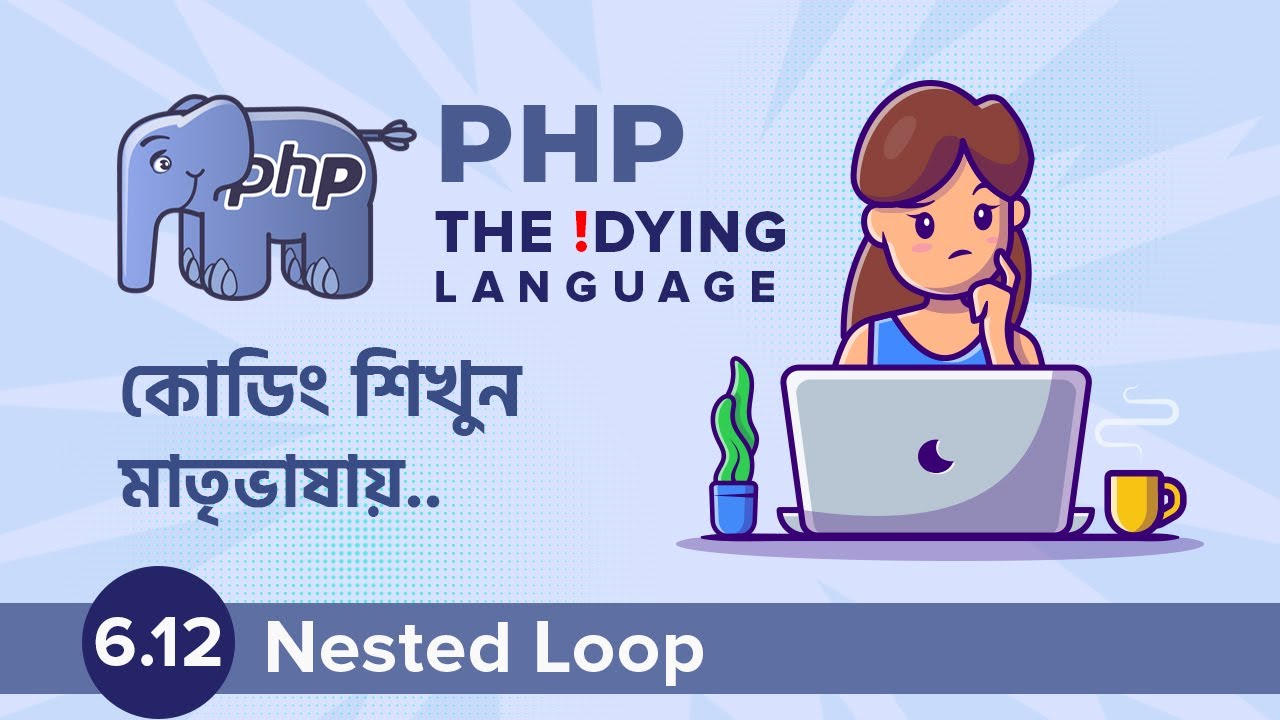 6.12 Nested Loops | PHP The !DYING Language - YouTube