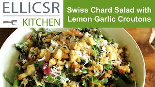 Swiss Chard Salad with Lemon Garlic Croutons