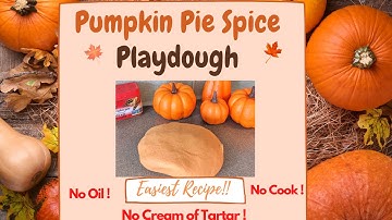 Pumpkin Spice Fall Scented Playdough - No cook, No oil, No cream of Tartar!