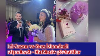 Sura İskəndərli və Lil Orxan nişanlandı | Nişandan görüntülər Resimi