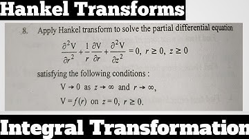 31. Solve Partial Differential Equation - Hankel Transform - Most Imp. Question#8 - Complete Concept