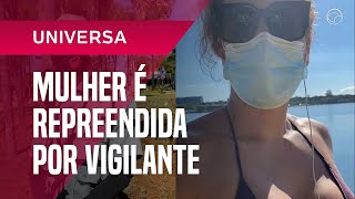 Mulher É Repreendida Por Vigilante Ao Usar Biquíni No Df