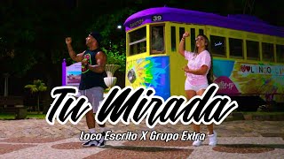 LOCO ESCRITO x GRUPO EXTRA - TU MIRADA| Fernando Bugalho Choreography