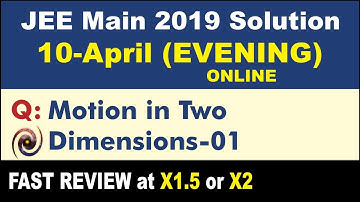 JEE Main 2019 Physics Solutions | Motion in Two Dimensions 01