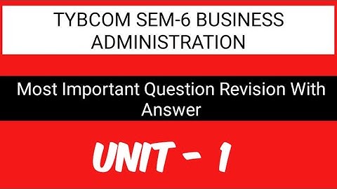 Business Administration | Revision part-1 | Tybcom sem-6 | Important Question Analyses | Vnsgu exam