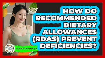 How Do Recommended Dietary Allowances (RDAs) Prevent Deficiencies? - The Health Supplement Hub