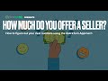 How much do you offer a seller when investing in Real Estate