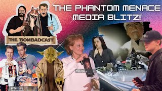 The Phantom Menace Media Blitz!