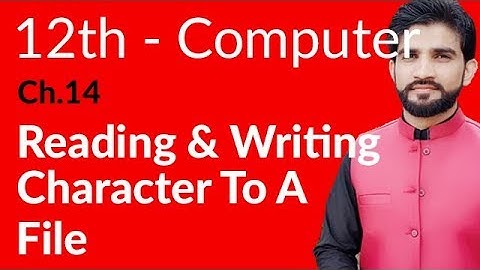 ICS Computer Part 2, Ch 14 - Reading & Witting Character to a File - Inter Part 2 Computer