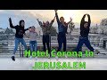 &#39;Hotel Corona&#39; in Jerusalem - All The Secrets Revealed!