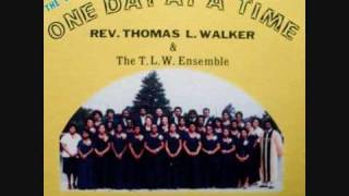 "One Day At A Time (Pt 1)"- Rev. Thomas L. Walker chords