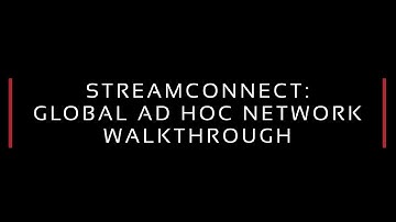 StreamConnect: Global Ad Hoc Network - Walkthrough Video