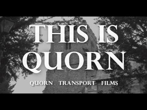 "This is Quorn". More 'modern nostalgia' from Quorn Transport Films