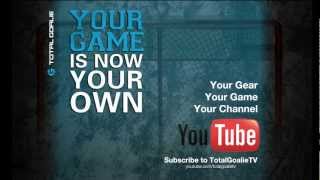 Total Goalie Tv Your Gear Your Game Your Channel