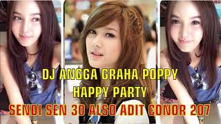 DJ ANGGA GRAHA POPPY HAPPY PARTY SENDI SEN 30 ALSO ADIT CONOR 207