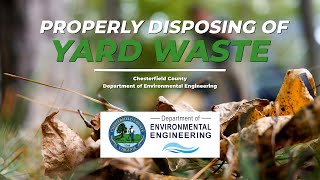 Chesterfield County Department of Environmental Engineering - Properly Disposing of Yard Waste