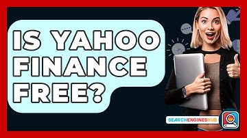 Is Yahoo Finance Free? - SearchEnginesHub.com