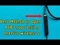OnePlus wireless Z Bass Edition How to Open PCB section
