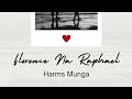 Harms Munga Florence Na Raphael Official Music Audio Harms Munga Florence Na Raphael Official Music Audio