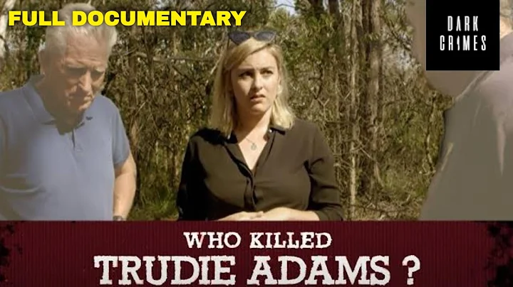 Who Killed Trudie Adams (Full Documentary)| Dark C...