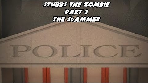 STUBBS THE ZOMBIE: PART 3 THE SLAMMER