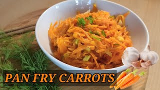 QUICK AND EASY PAN FRY SHREDDED CARROTS /Low Carb Vegetable