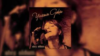 Yasemin Göksu - Bugün Nalanı Efkarım Dilber