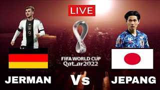 Live streaming piala dunia qatar 2022 malam ini || Jerman Vs Jepang