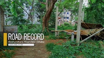 Road Record | EP:44 | Bashundhara Riverview | 23°40