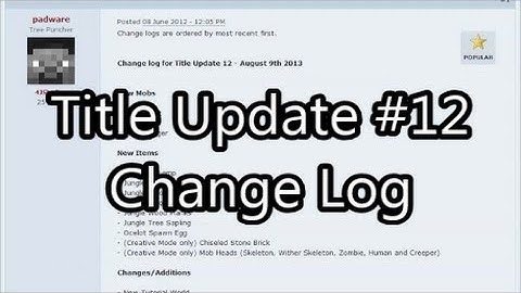 Minecraft Xbox 360 - Title Update #12 Change Log (August 9th 2013)