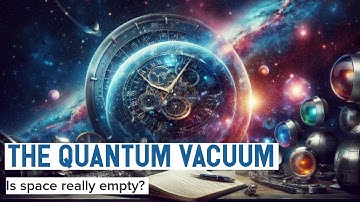 The Quantum Vacuum: Is Space Really Empty? #quantumphysics #science