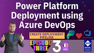 power platform deployment using azure devops - episode 03 | create deployment pipeline