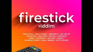 Firestick Riddim Mix (Full) Feat. Jah Vinci, Capleton, Demarco, Bugle (September 2019)