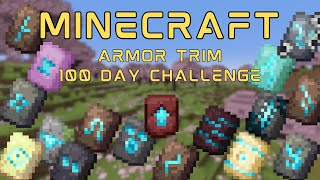 MINECRAFT Armor Trim 100 Day Challenge