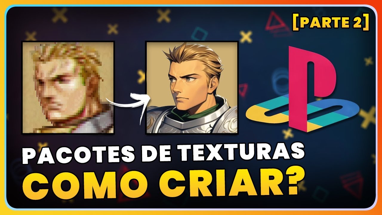 [Pacote de Textura] - Parte 2: Aumentando a Qualidade das Texturas com Upscale (PS1)