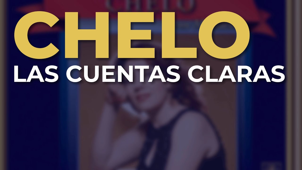 Chelo - Las Cuentas Claras (Audio Oficial)