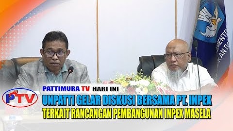 UNPATTI GELAR DISKUSI BERSAMA PT. INPEX TERKAIT RANCANGAN PEMBANGUNAN INPEX MASELA