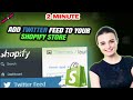 How to add twitter feed to your shopify store 2024 (Quick & Easy)