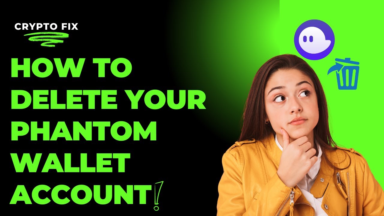How to Delete Your Phantom Wallet Account