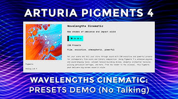 ARTURIA PIGMENTS 4 - Wavelengths Cinematic Presets Demo (No Talking)
