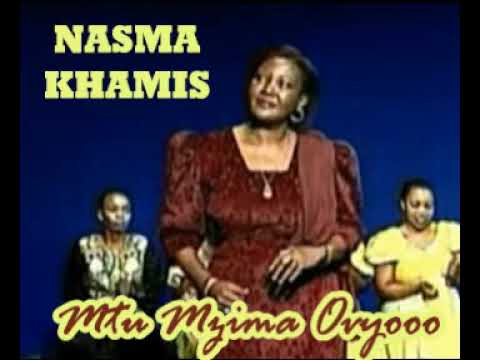 Mtu Mzima Ovyo   Nasma Khamis