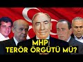 MHP TERÖR ÖRGÜTÜ MÜ?